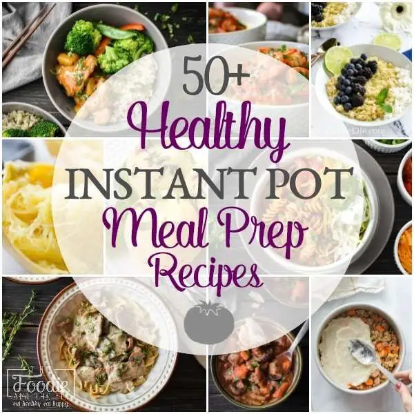 Healthy Instant Pot Meal Prep Recipes