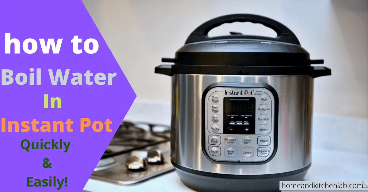 How To Boil Water In Instant Pot