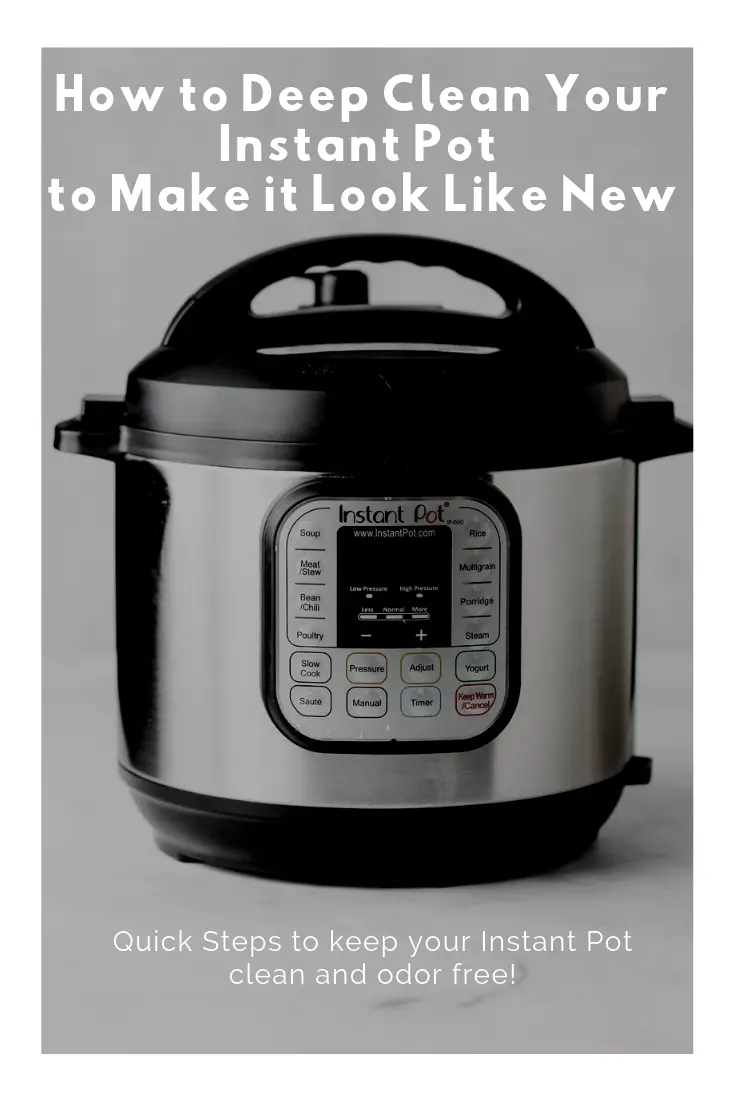 How to Deep Clean Your Instant Pot to Make it Look Like ...