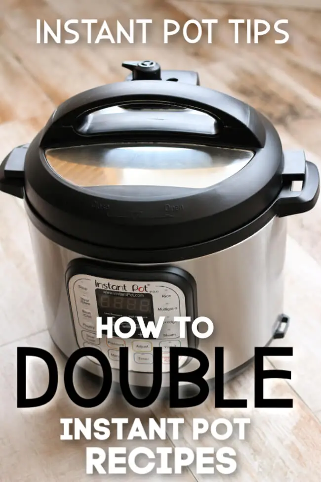 How to double Instant Pot recipes