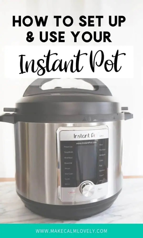 How to set up and use your Instant Pot for the first time ...