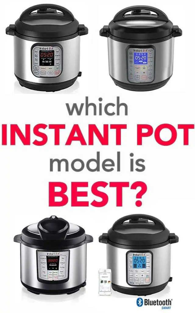Instant Pot Comparison  Which Is Best? A Look At Each Model