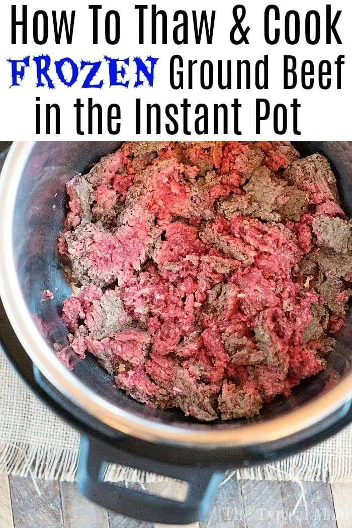 Instant Pot frozen ground beef can be thawed and cooked in ...