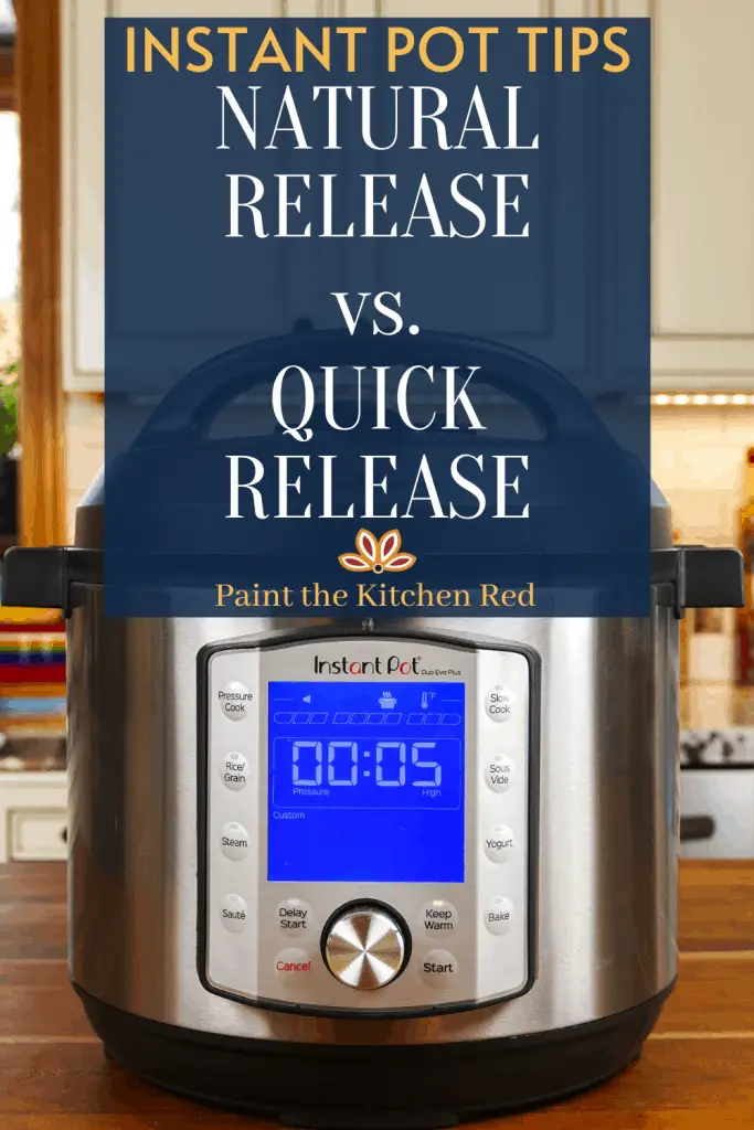 Instant Pot Natural Release or Quick Release?