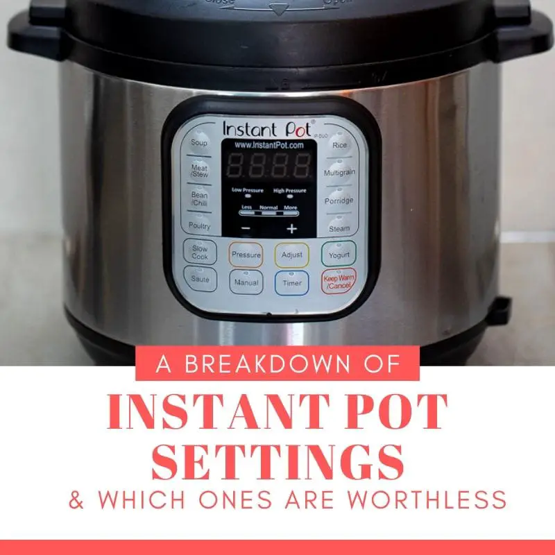 Instant Pot Settings (What do all the Buttons Mean?) A Mind " Full"  Mom