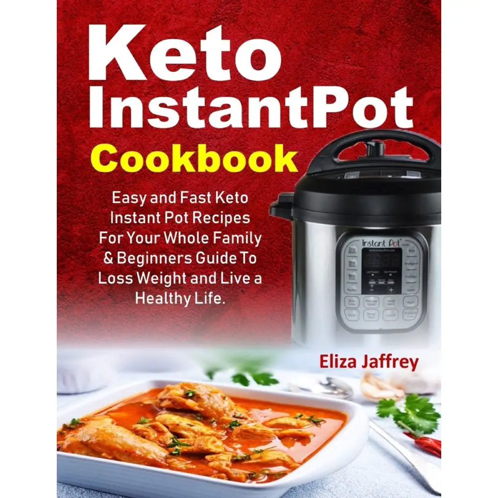 Keto Instantpot Cookbook : Easy and Fast Keto Instant Pot Recipes for ...