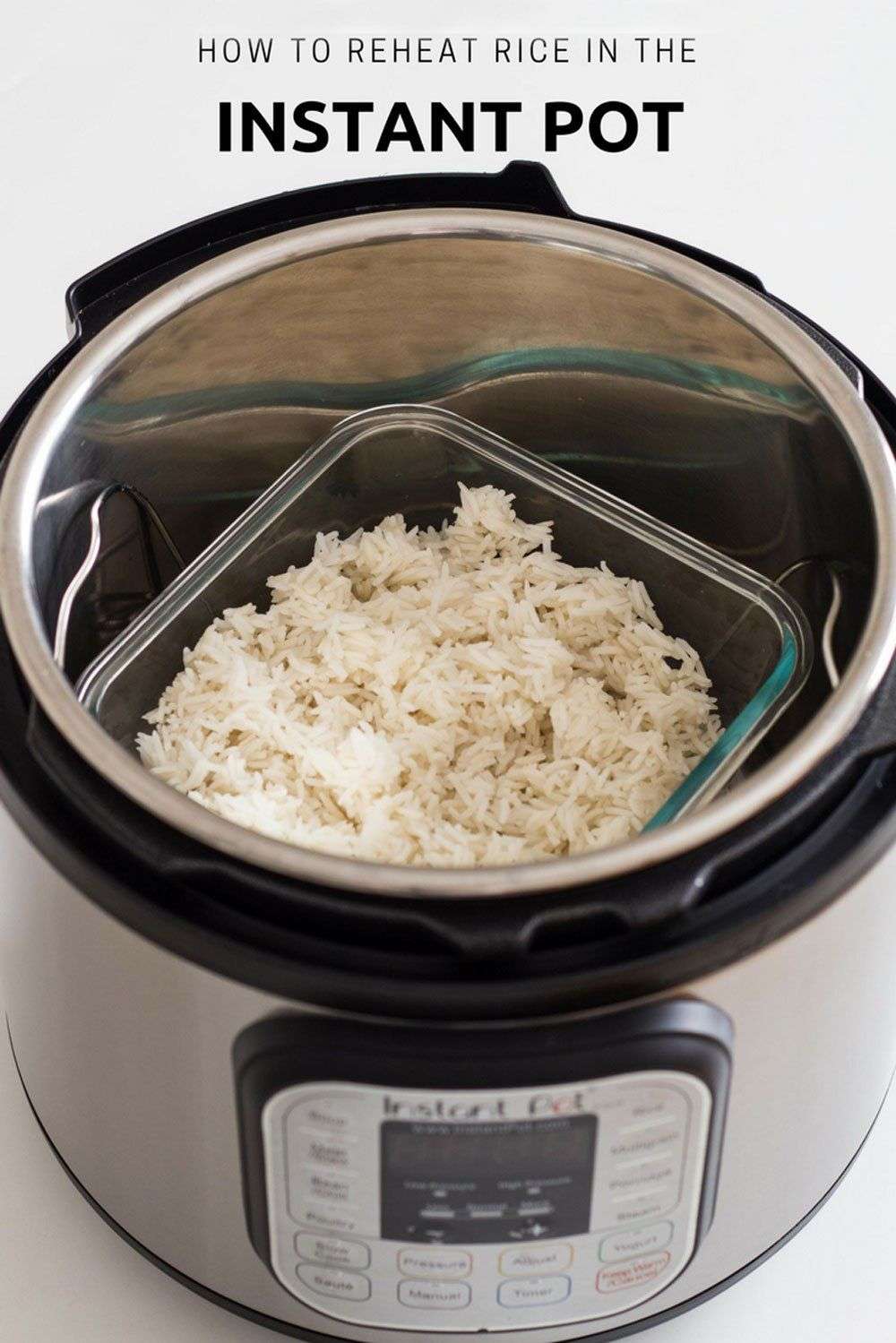 The best way to reheat rice &  how to cook Instant Pot Rice ...