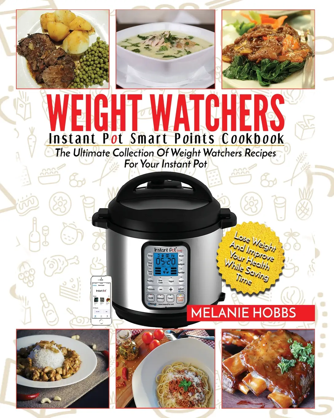 Weight Watchers Instant Pot Smart Points Cookbook: The Ultimate ...